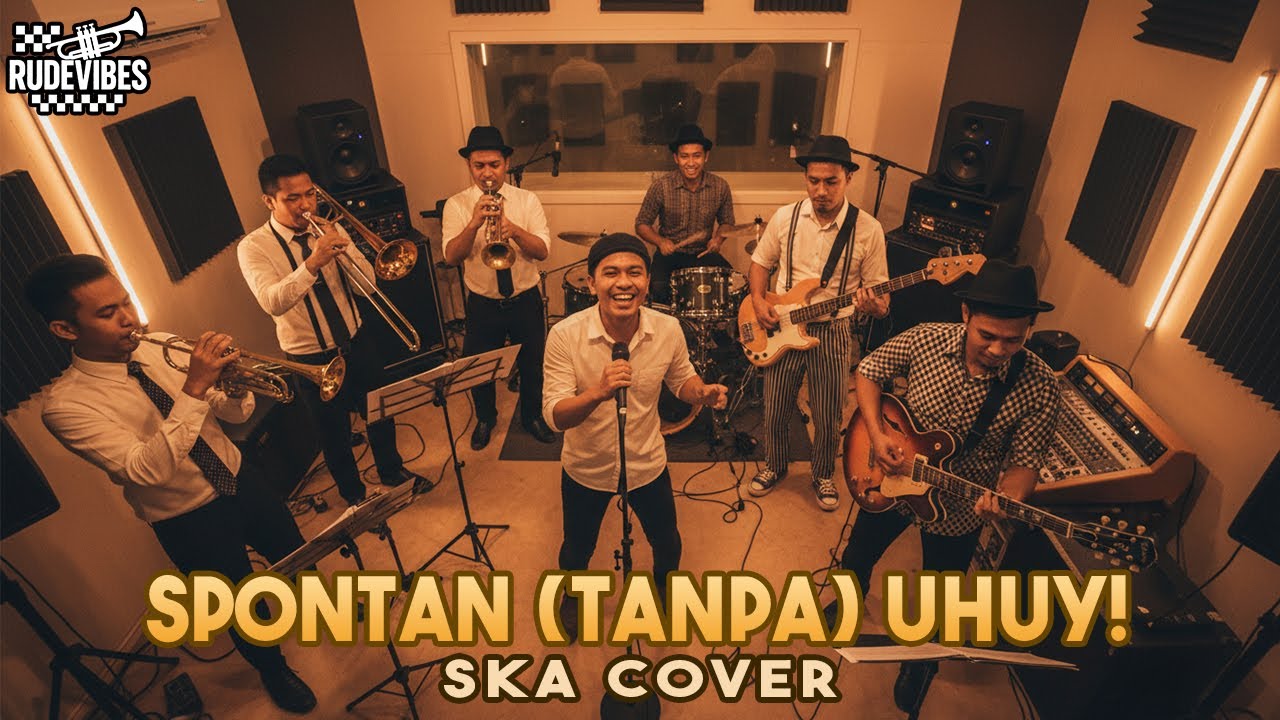 SPONTAN (tanpa) UHUY! - SKA COVER (RUDE VIBES)