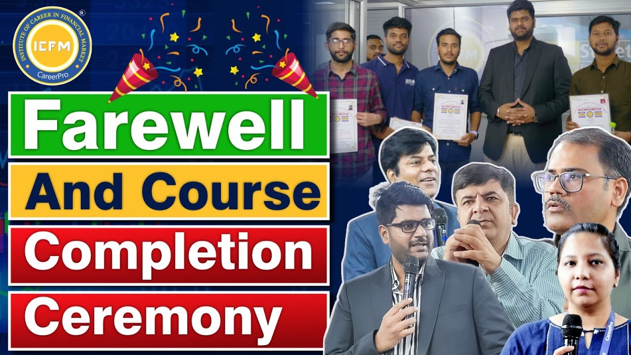 Farewell And Course Completion Ceremony | Stock Market Trading Institute | ICFM