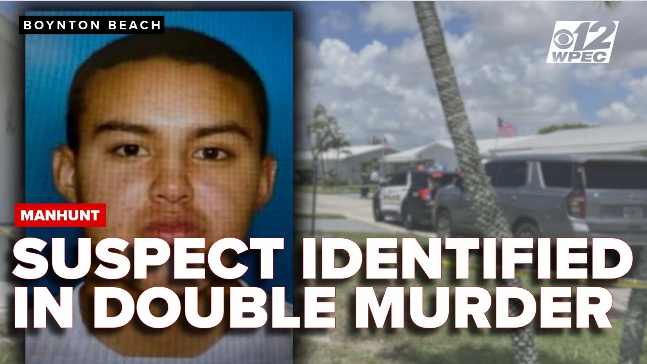 Police identify suspect in Boynton Beach double murder