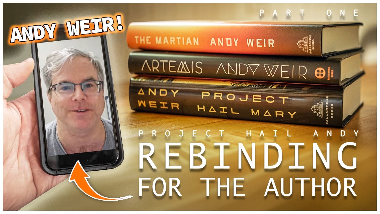 PROJECT HAIL ANDY - Rebinding 'The Martian', 'Artemis' & 'Project Hail Mary' for ANDY WEIR - Part 1