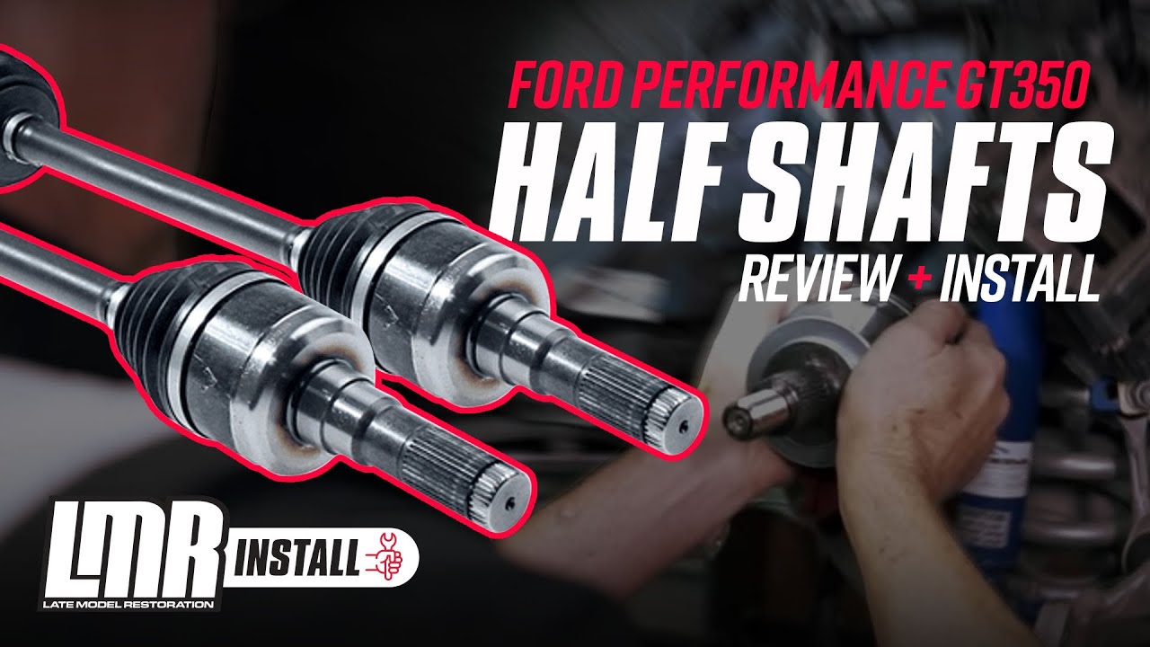 2015-2023 Mustang Ford Performance GT350 Half Shaft Kit - Install & Review