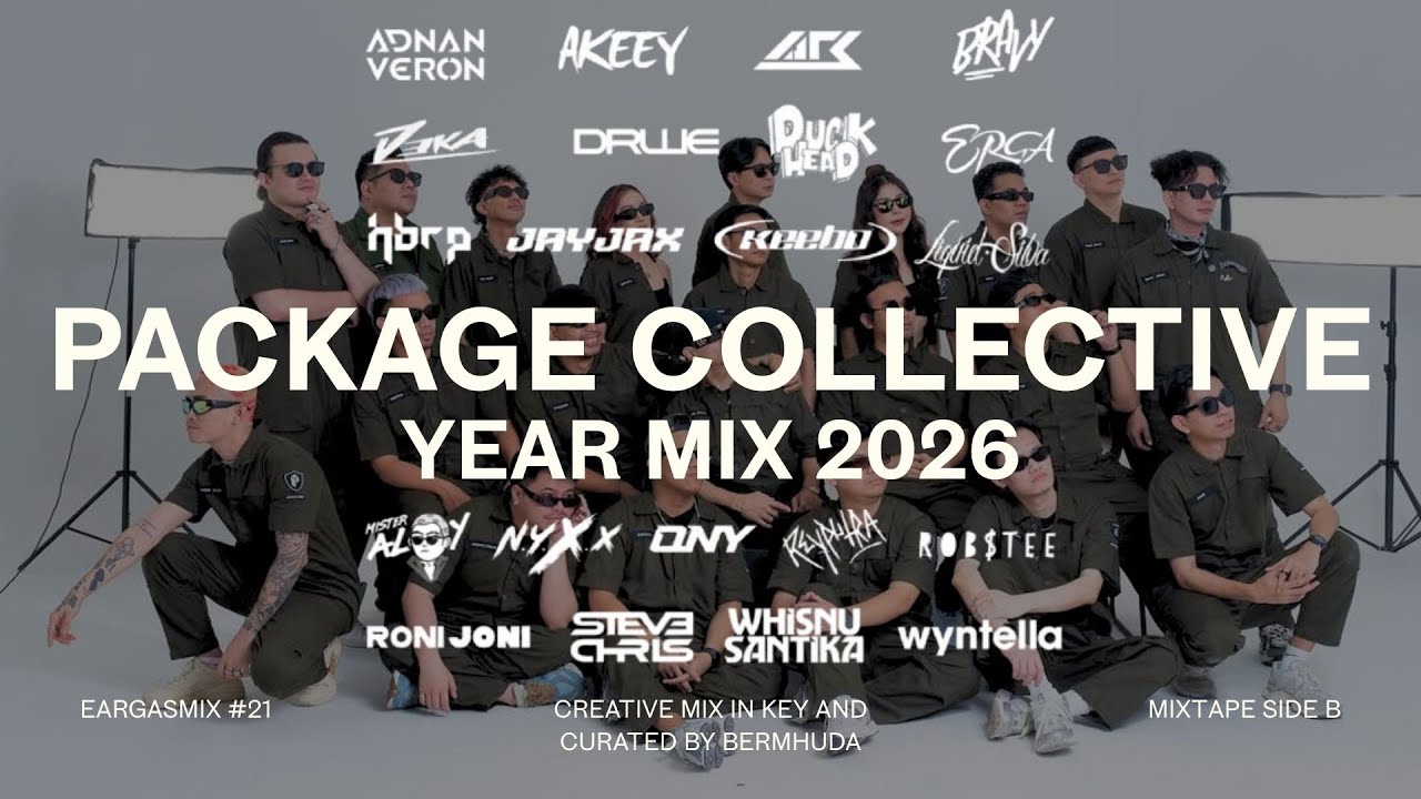 PACKAGE COLLECTIVE YEAR MIX 2026 Unofficial | EARGASMIX #21 (Side B)
