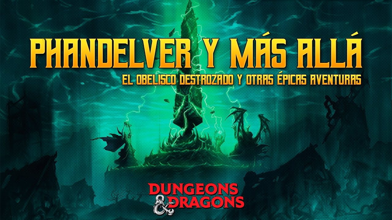Phandelver y más allá - Capítulo 1 - El obelisco destrozado y otras aventuras