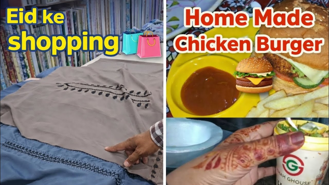 Eid ke Shopping 🛍..Homemade Chicken burger 🍔..shah Ghouse haleem ..Full vlog