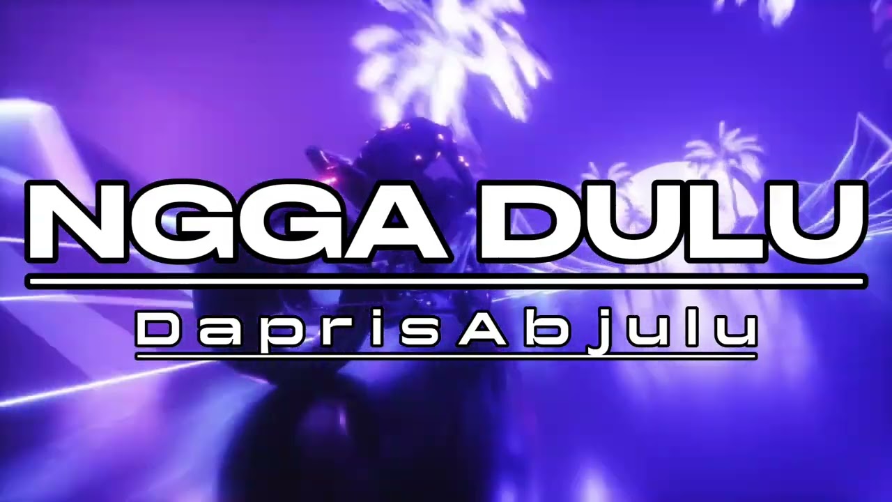NGGAK DULU - ( Dapris Abjulu) - DISTAN - 2025
