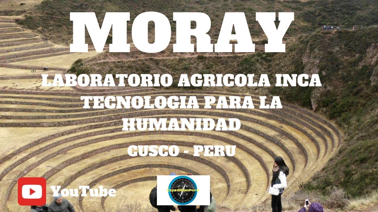 DOCUMENTAL MORAY-LABORATORIO AGRICOLA  INCA TECNOLOGIA PARA LA HUMANIDAD **PERU ENIGMATICO