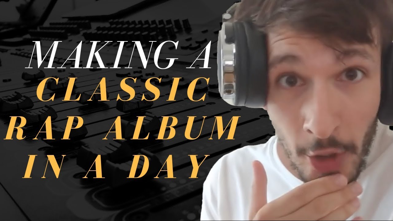 Making a Classic Rap Album in a Day