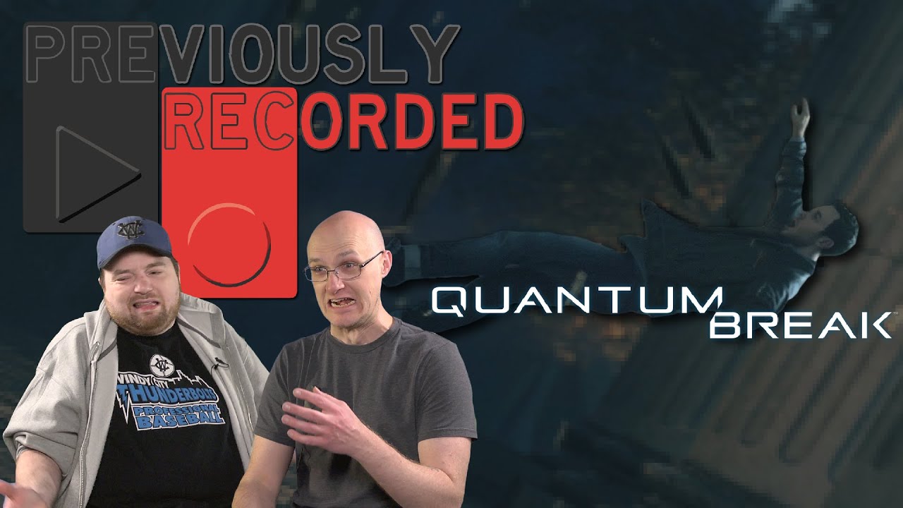 Ранее записано - Quantum Break