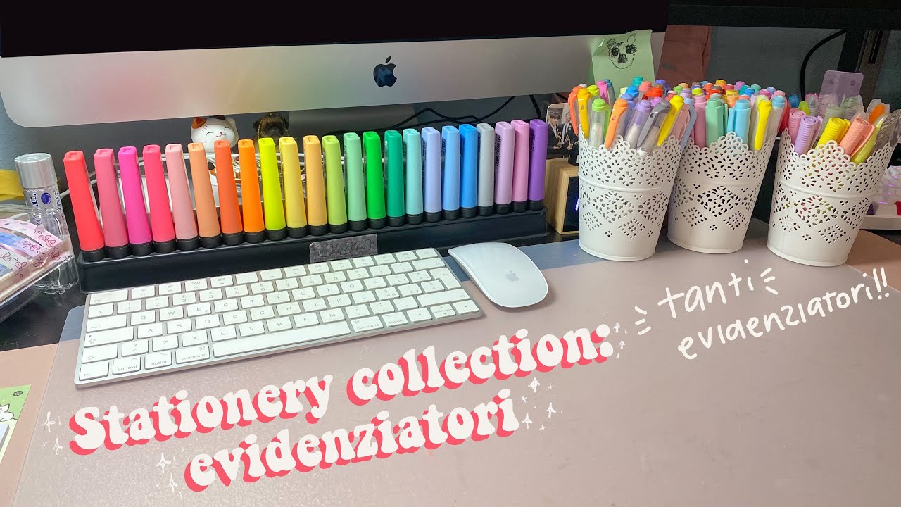 MY STATIONERY COLLECTION - EP 1: Evidenziatori (La mia collezione di cancelleria)