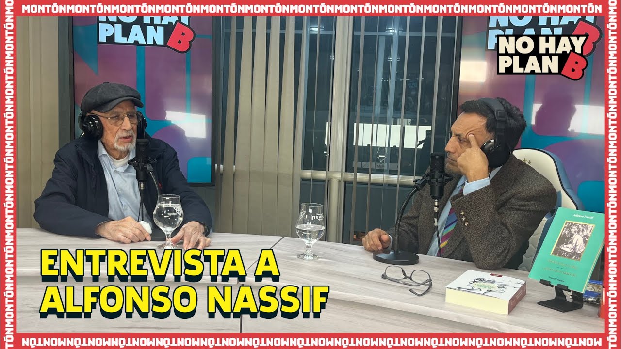 ✋ No Hay Plan B / Con Federico Yunes y Fernando Rodr&iacute;guez Leal, Entrevista A Alfonso Nassif / Monton