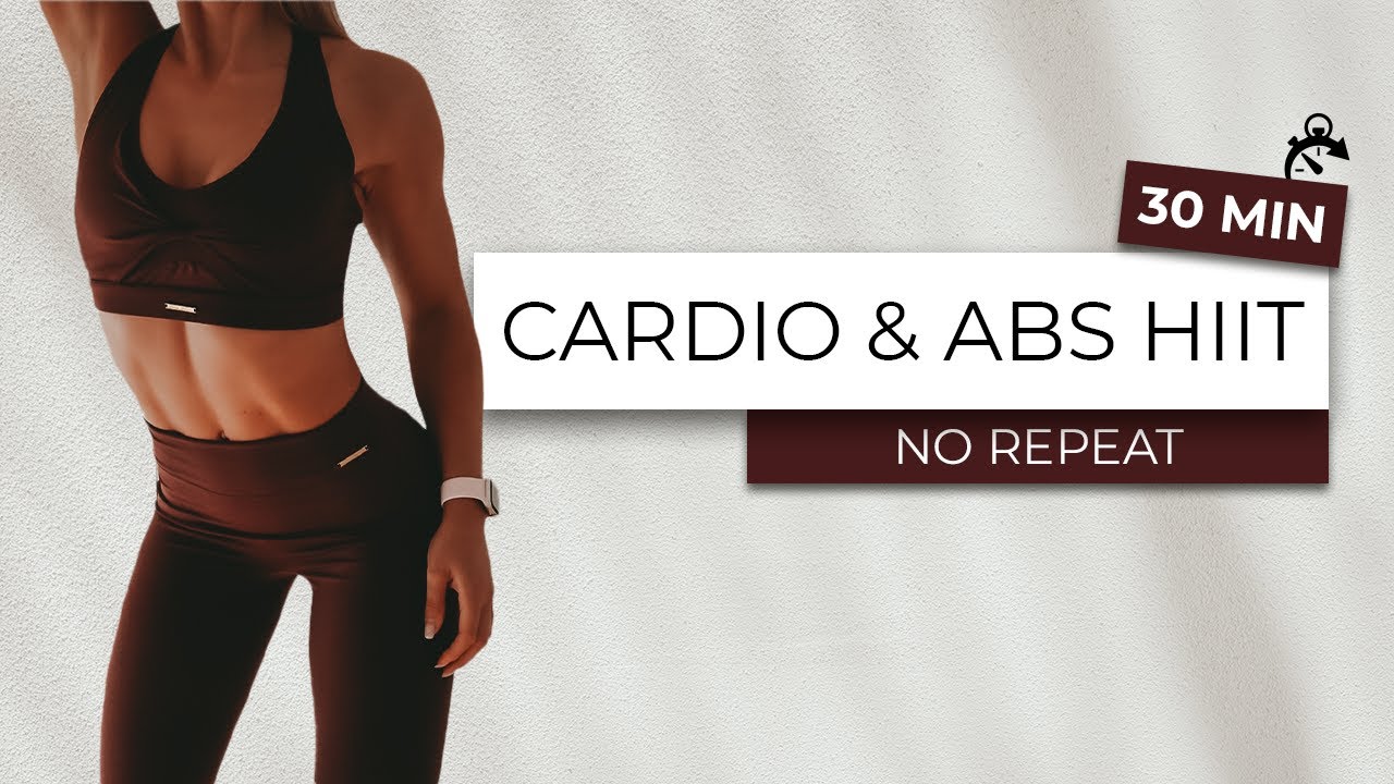 30 MIN CARDIO & ABS HIIT - no repeat - super intense