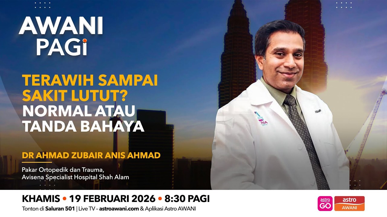 [LANGSUNG] #AWANIpagi | Terawih sampai sakit lutut? Normal atau tanda bahaya  | 19 Februari 2026