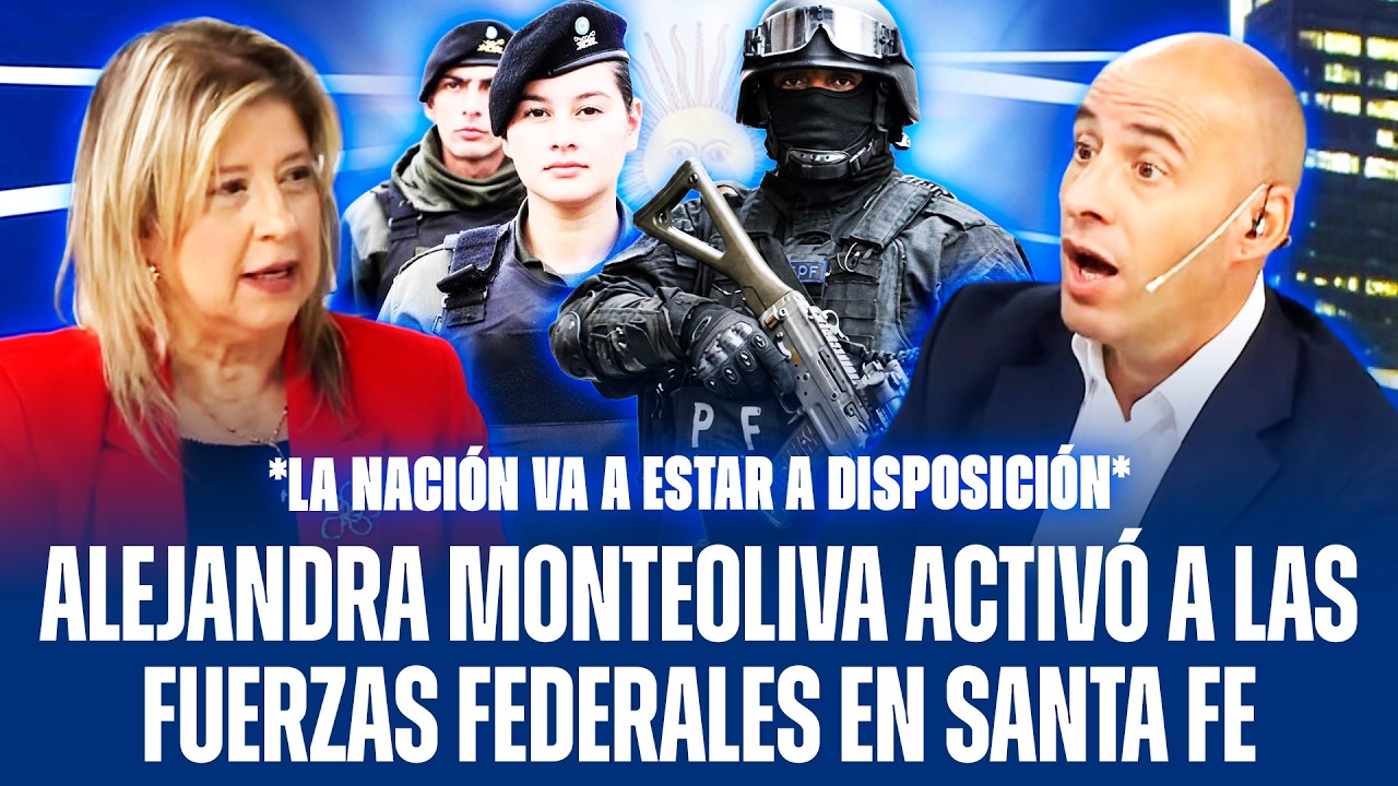 ALEJANDRA MONTEOLIVA ACTIVÓ A LAS FUERZAS FEDERALES EN SANTA FE