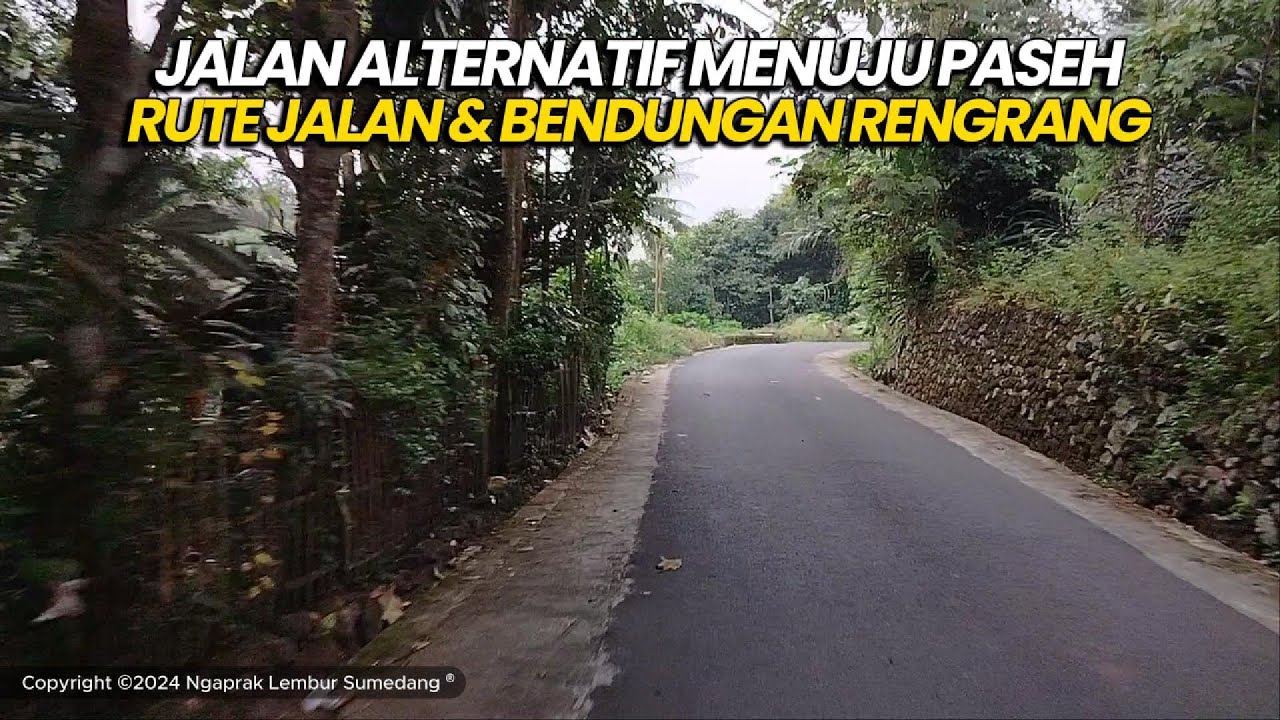 Rute Menuju Bendungan Rengrang jalan alternatif penghubung wilayah Situraja ke Daerah Paseh Legok