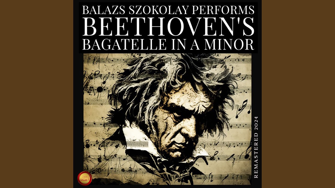 Bagatelle In A Minor, WoO 59, Für Elise (Remastered 2024)