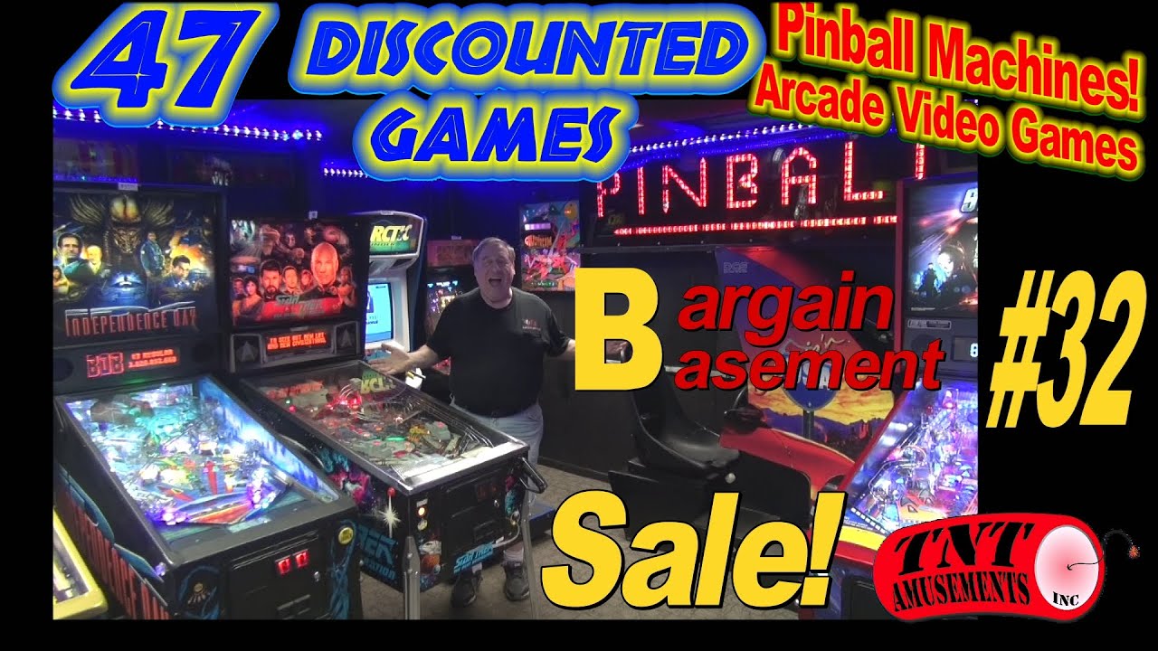 #1617 BARGAIN BASEMENT #32- 47 Discounted Pinball Machines & Arcade Games!  - TNT Amusements