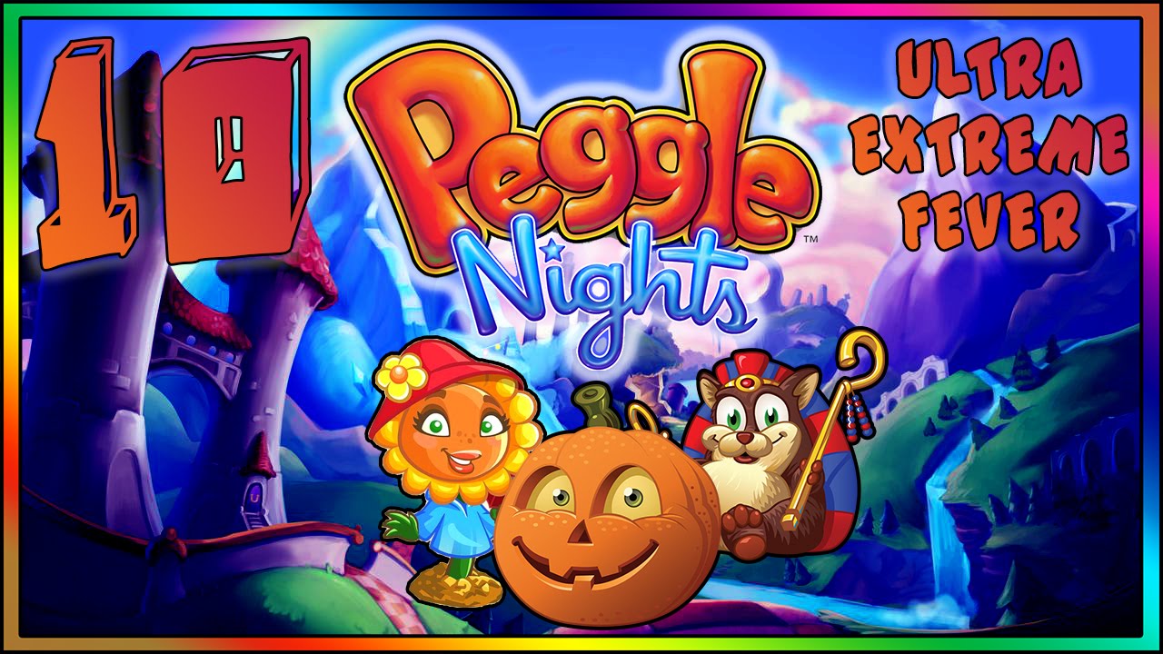 Peggle Nights | Stage 10 | ULTRA EXTREME FEVER