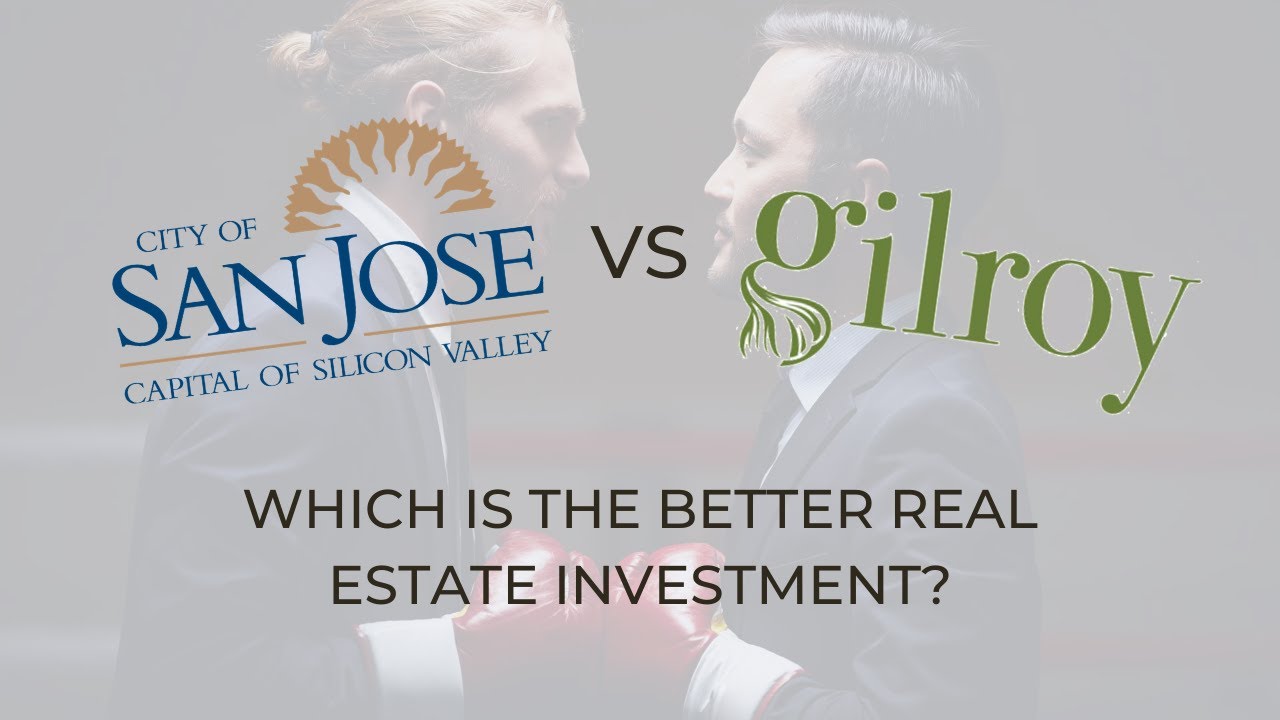 San Jose, CA vs Gilroy, CA - Where Is Better To Buy?
