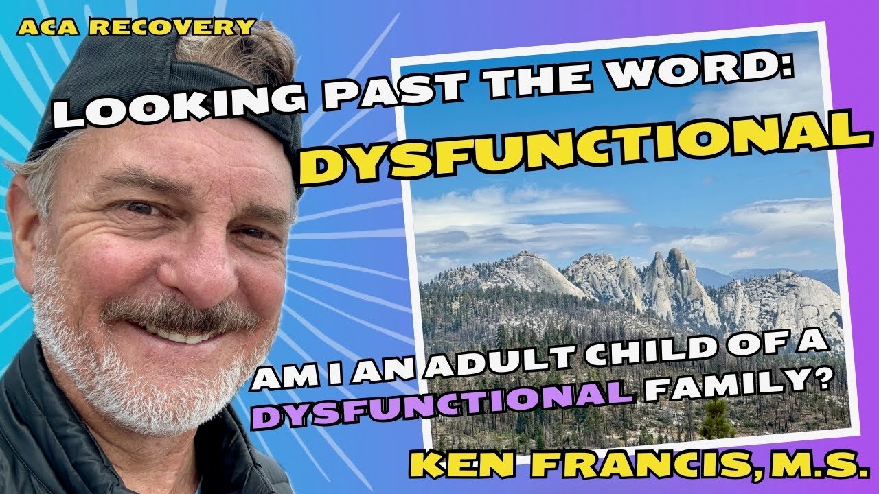 ACA Recovery: Am I an Adult Child of a Dysfunctional Family?