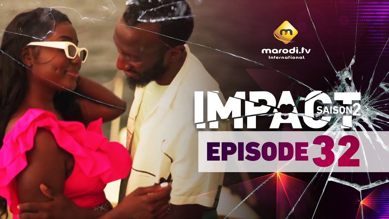 Série - Impact - Saison 2 - Episode 32- VF