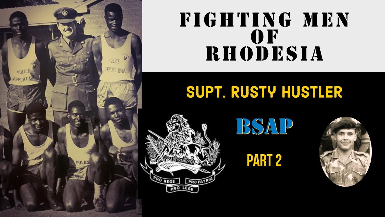 Fighting Men of Rhodesia ep397 | Supt. Rusty Hustler | BSAP