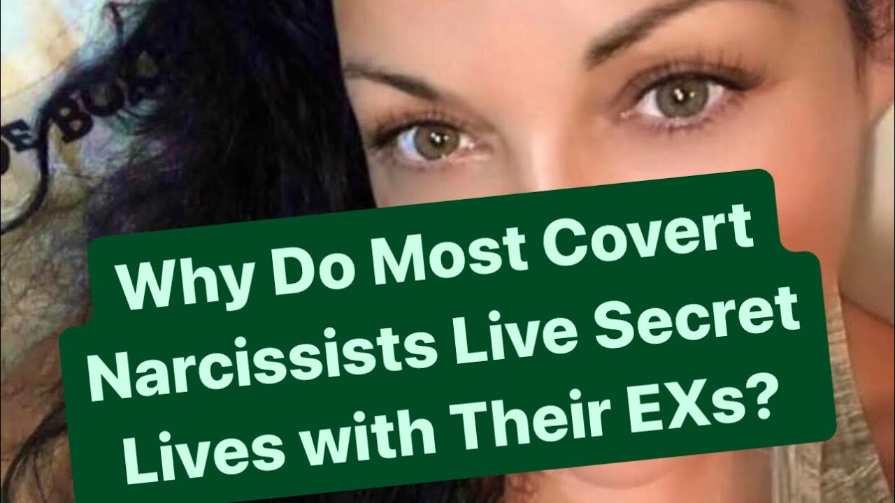 Why Do Most Covert Narcissists Live Secret Lives with Their EXs | #covertnarcissist