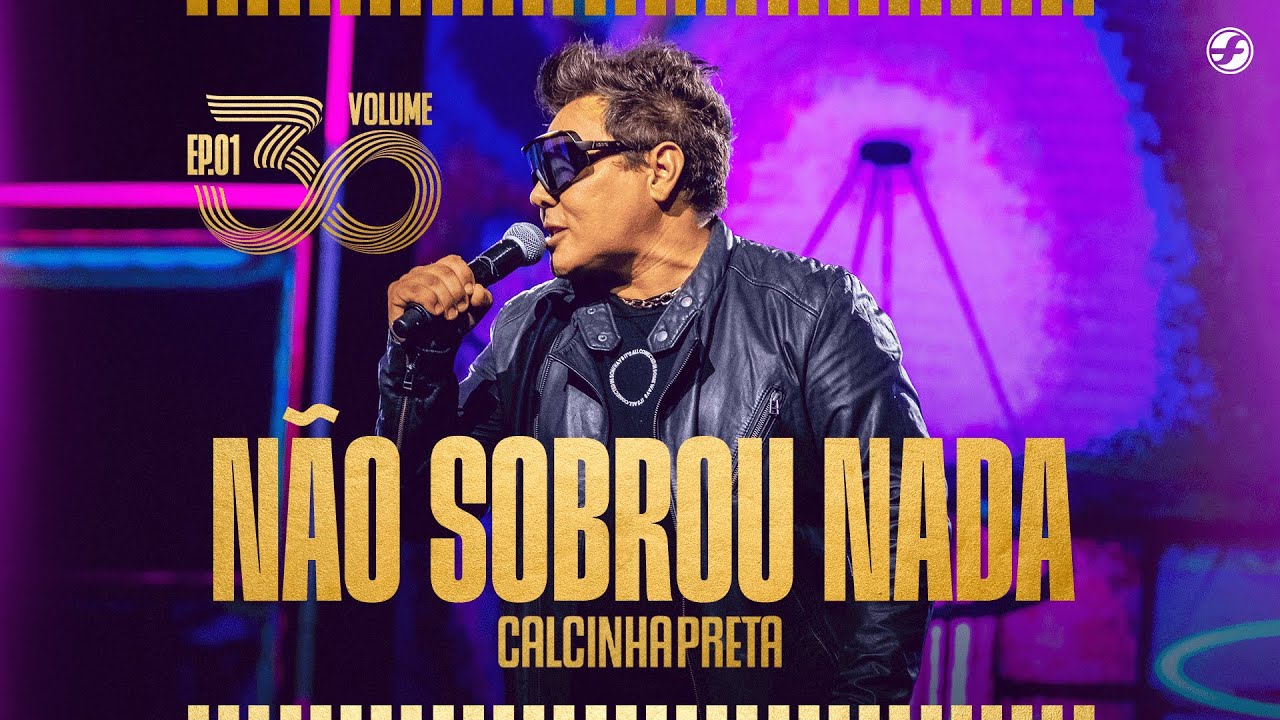 Calcinha Preta - Não Sobrou Nada #Volume30