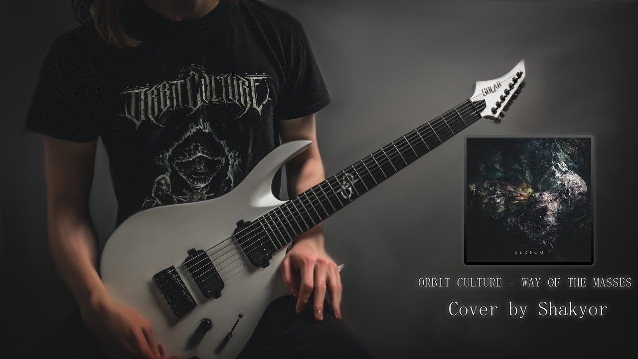 ORBIT CULTURE - WAY OF THE MASSES [Guitar Cover]