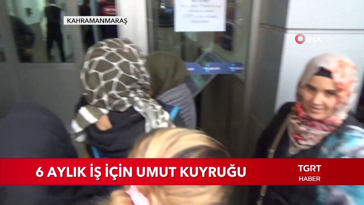 6 Aylık İş İçin Umut Kuyruğu