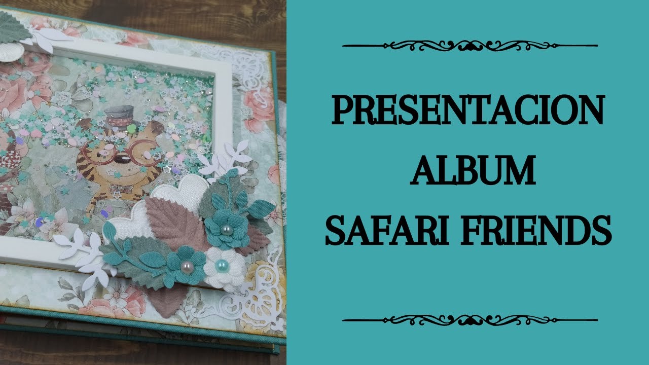 ALBUM SAFARI FRIENDS ( PRESENTACION)