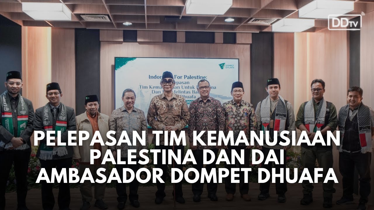 Pelepasan Tim Kemanusiaan Palestina dan Da'i Ambasador Dompet Dhuafa