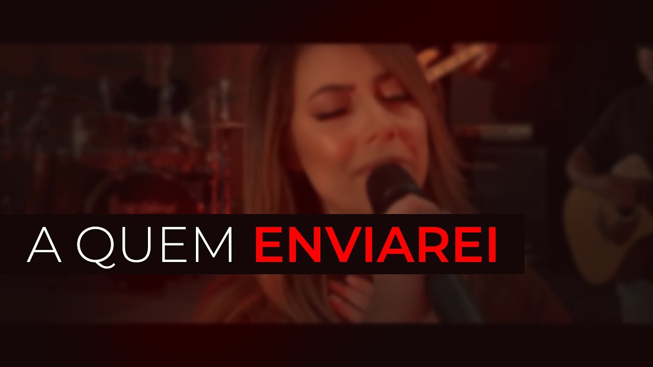 Angelica Maciel | A Quem Enviarei ? [Clipe Oficial]