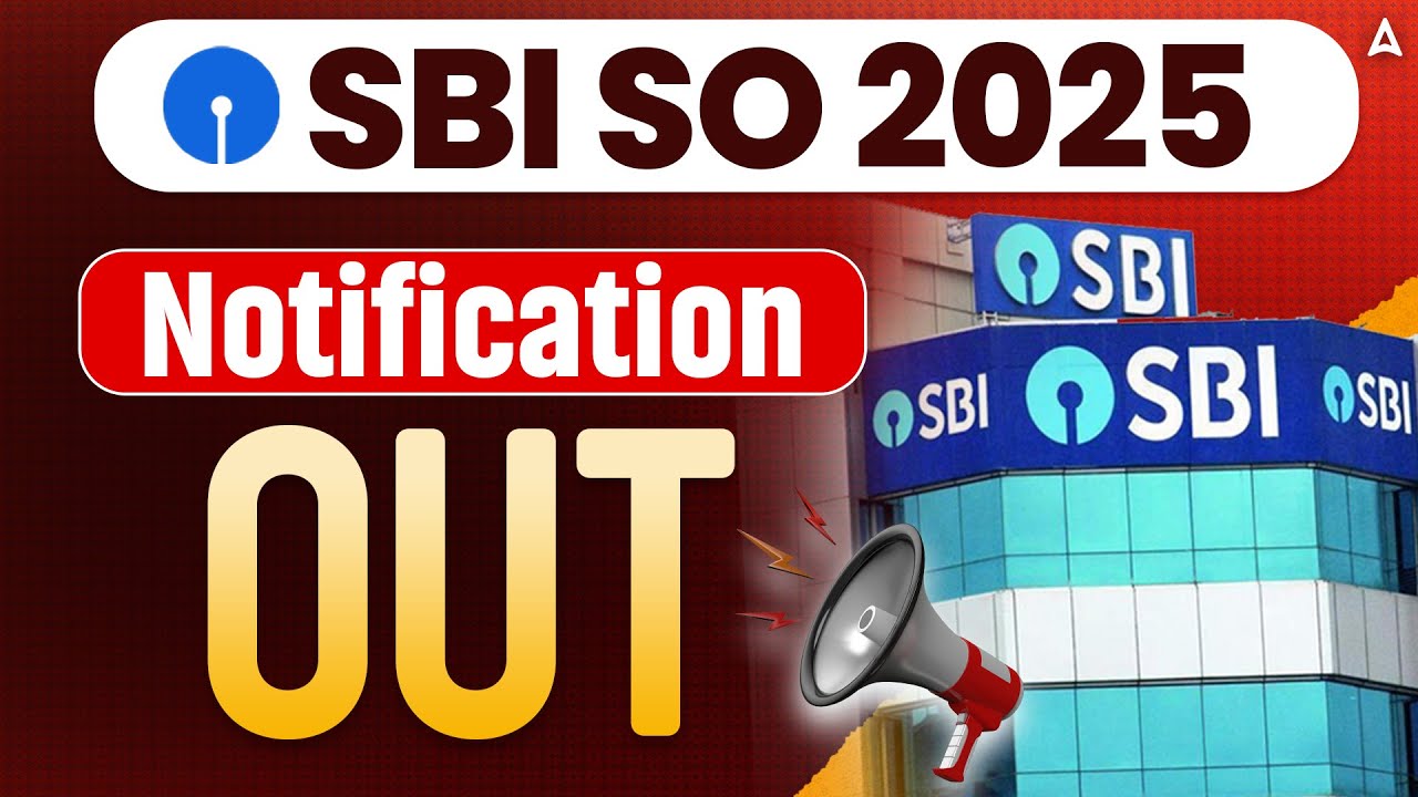 SBI SO Recruitment 2025 | SBI SO Notification 2025 | Eligibility, Vacancy & Exam Pattern