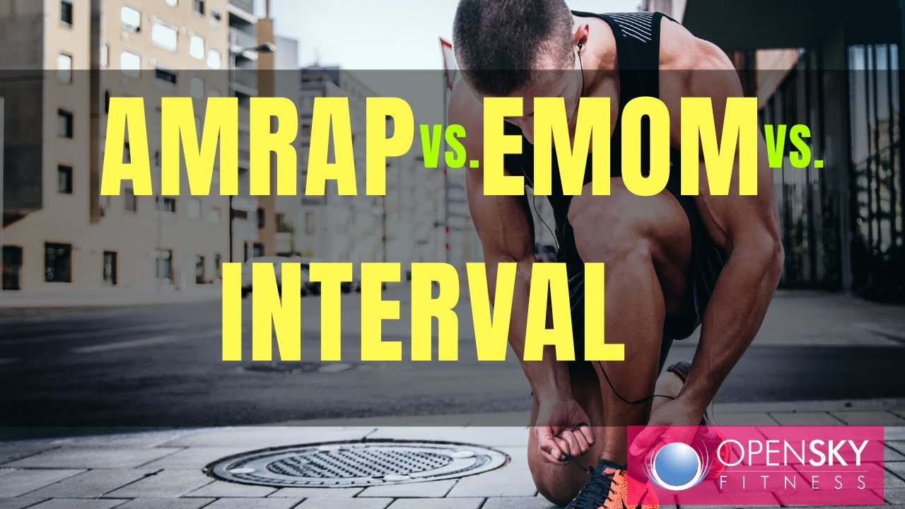 AMRAP versus EMOM versus INTERVALS