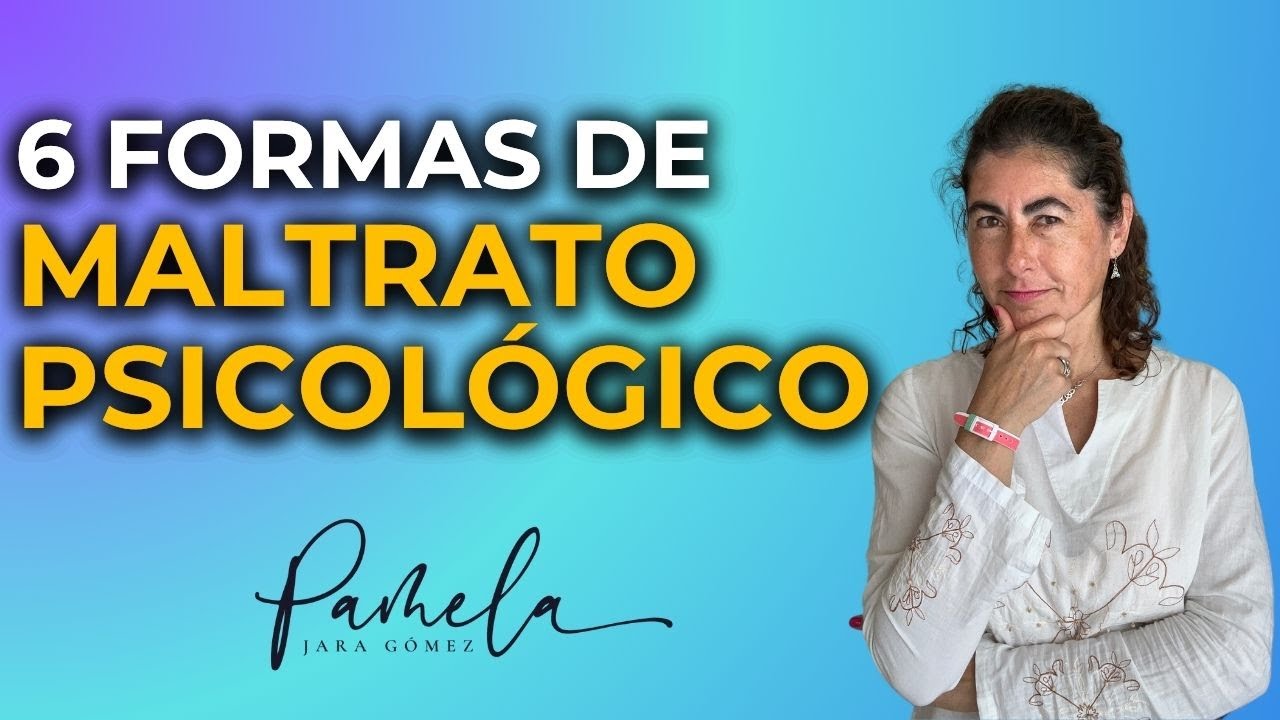 Cómo Reconocer el MALTRATO PSICOLÓGICO Encubierto - Pamela Jara Gómez