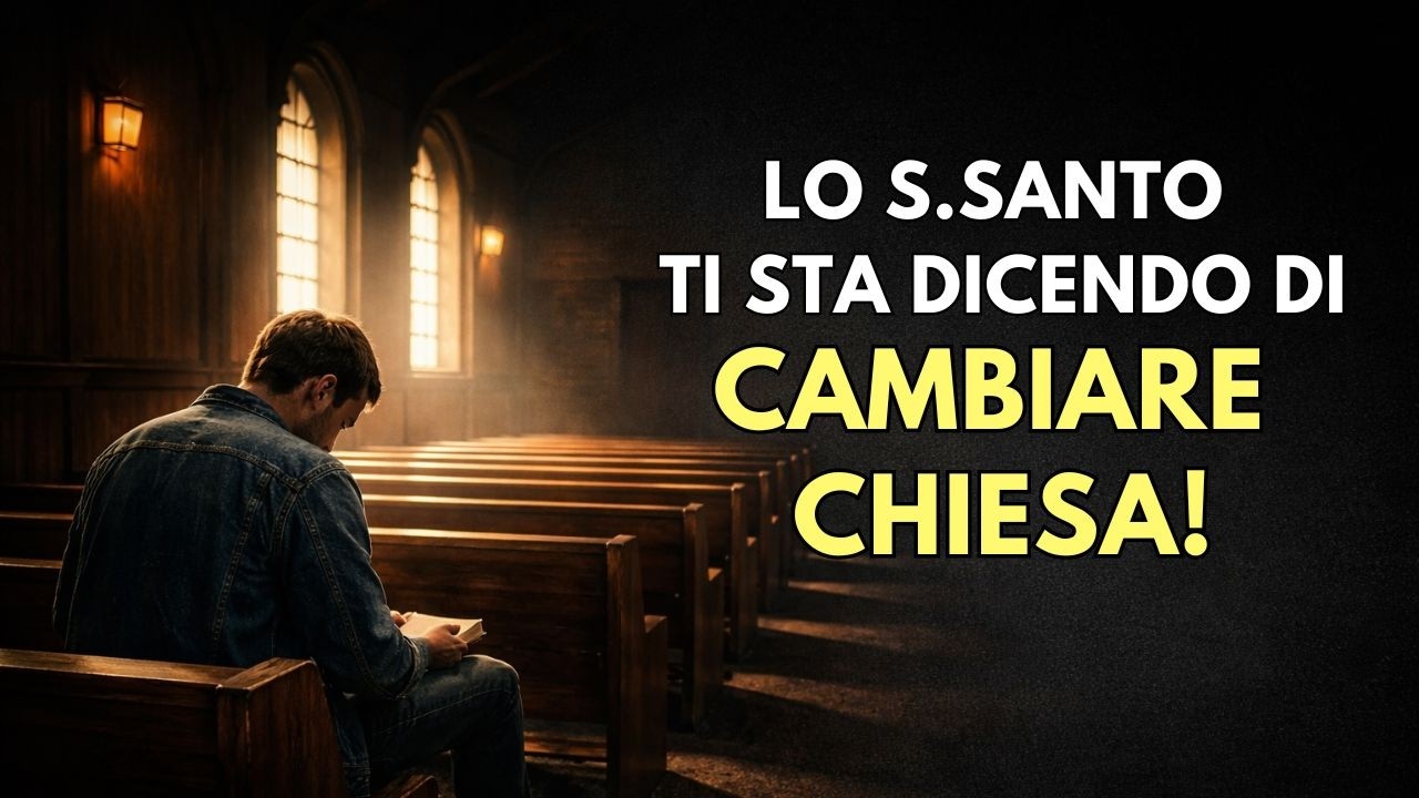 Questi Segni sono un modo con cui lo Spirito Santo ti sta dicendo che è devi cambiare Chiesa!