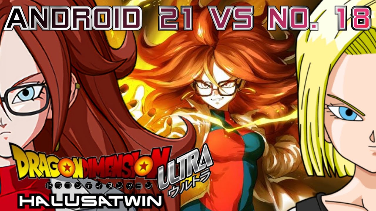Dragon Dimension Ultra: Android 21 Vs No. 18 [Custom OST]