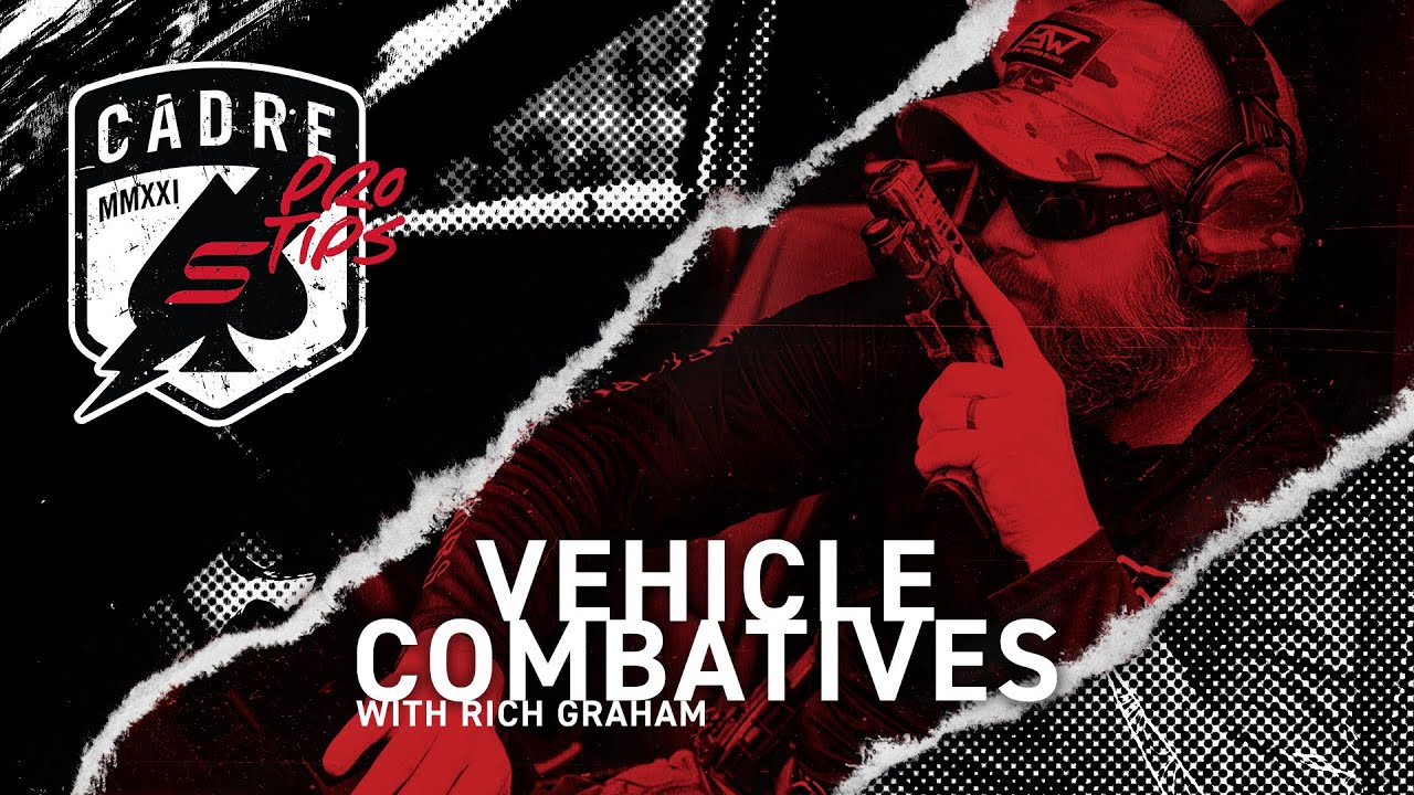 Cadre Pro Tips | Vehicles Combatives with Rich Graham