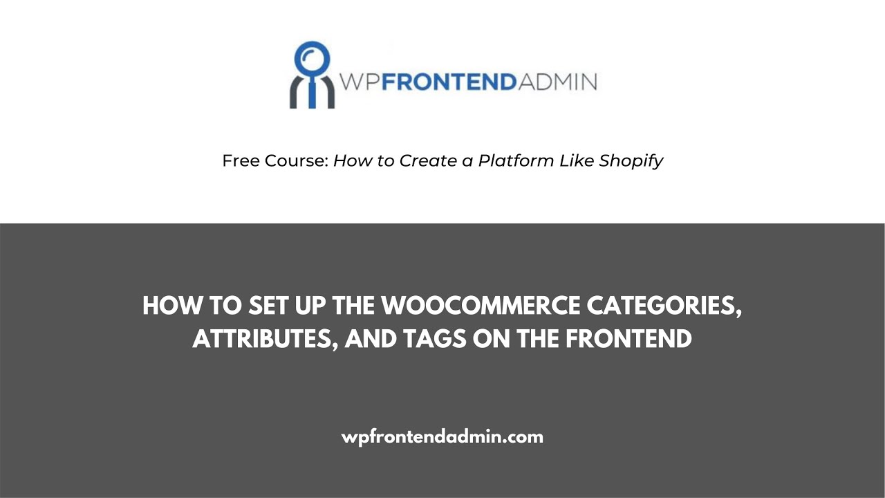 10- How to Set Up WooCommerce Categories, Attributes, and Tags on Frontend Dashboard