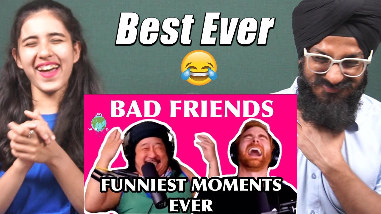 Indians React to Bad Friends - FUNNIEST MOMENTS - Part 1
