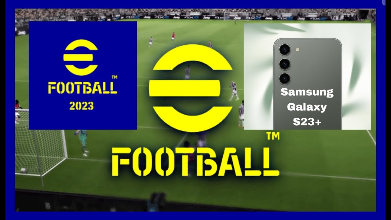 Samsung Galaxy S23 Plus Gaming Test eFootball 2023 Mobile [1080p60FPS]