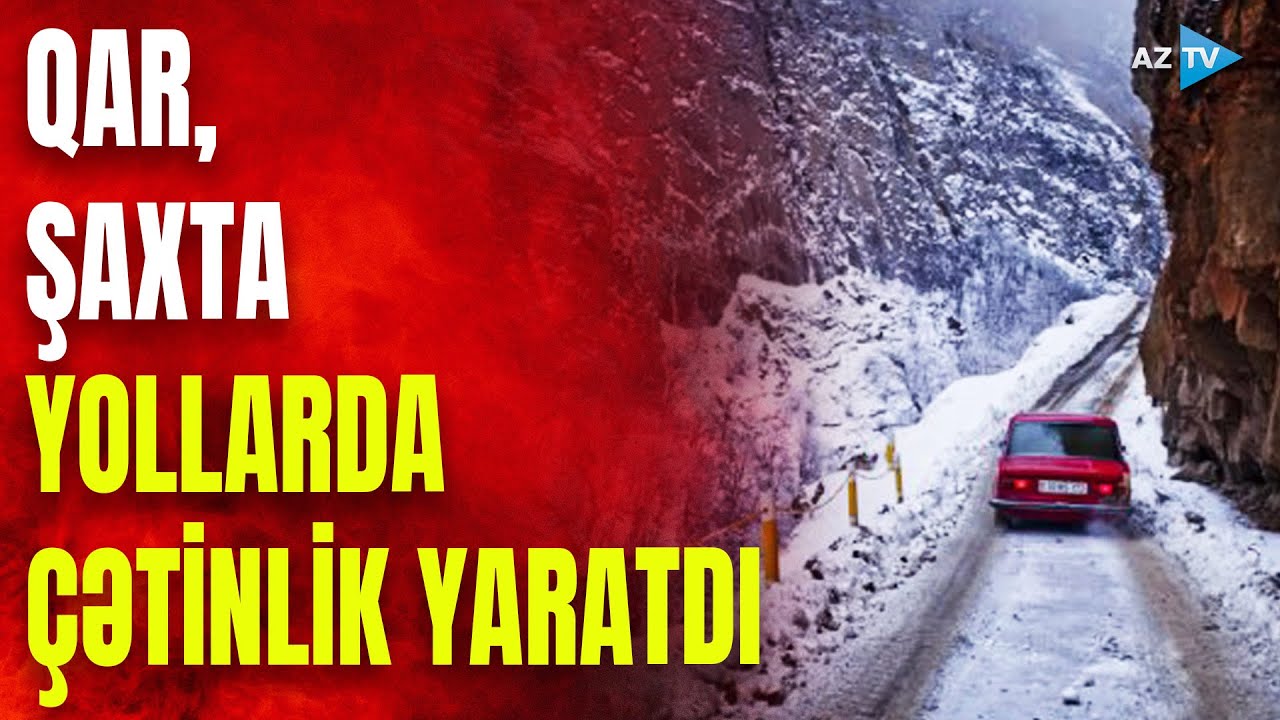 Yollar buz bağladı, hərəkət çətinləşdi: qarın hündürlüyü görün nə qədər oldu