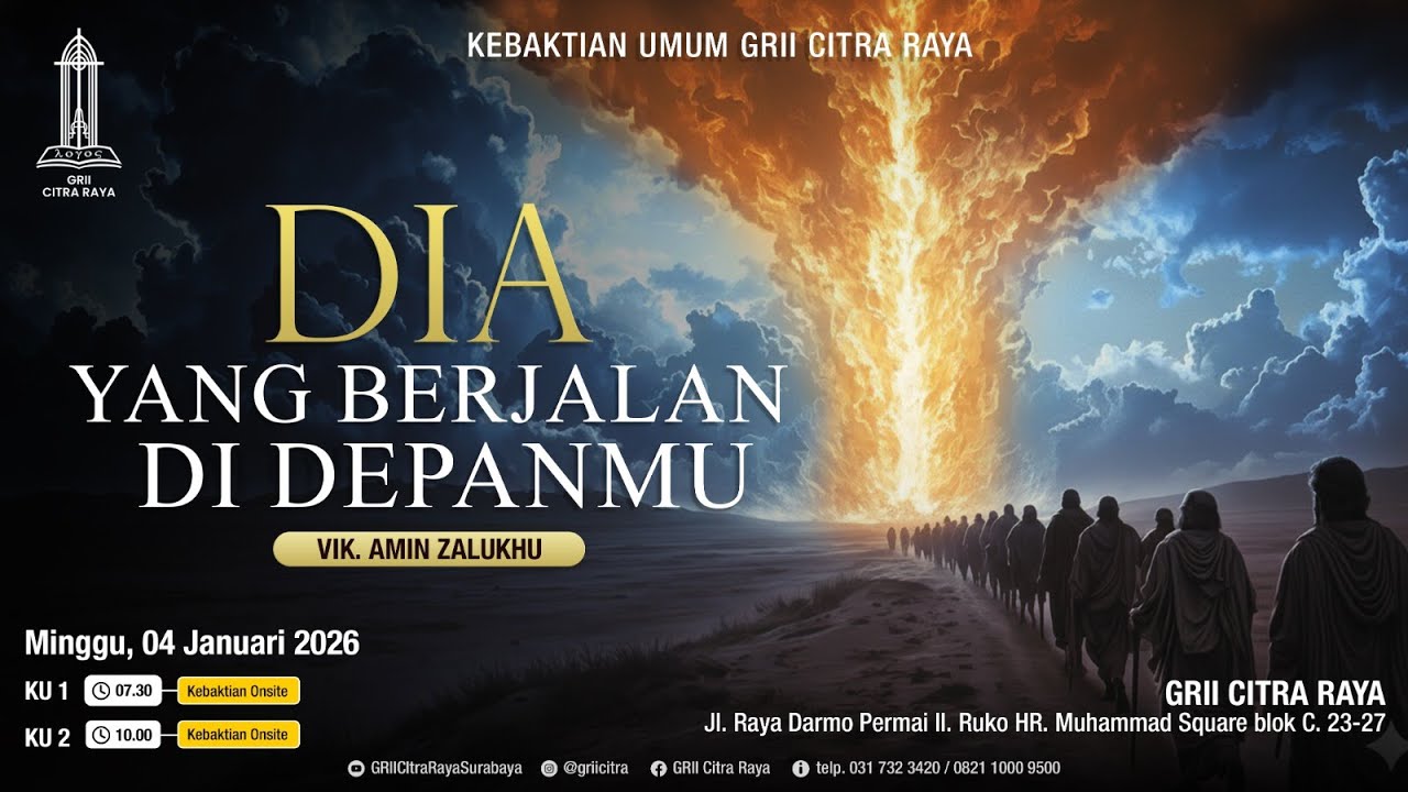 KEBAKTIAN UMUM GRII CITRA RAYA - DIA YANG BERJALAN DI DEPANMU - Vik. Amin Zalukhu