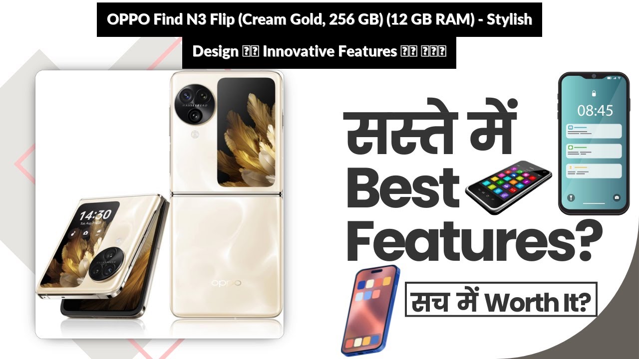 OPPO Find N3 Flip (Cream Gold, 256 GB) (12 GB RAM) - Stylish Design और Innovative Features के साथ