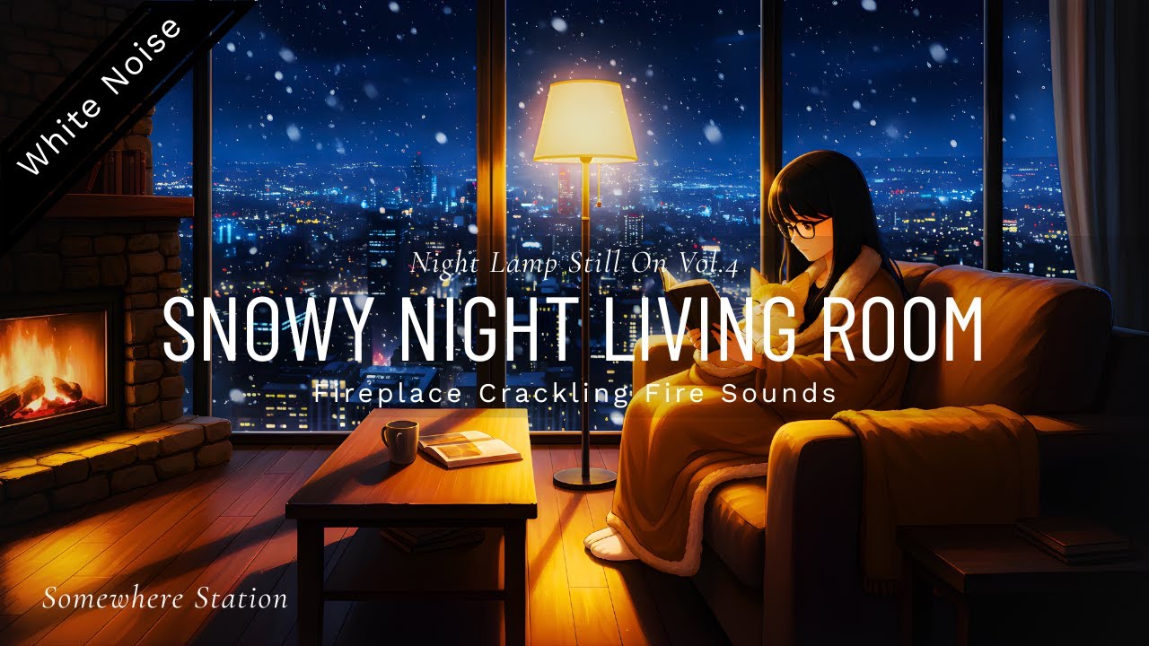 White Noise: Snowy Night Living Room｜Fireplace・Crackling Fire Sounds｜Night Lamp Still On Vol.4