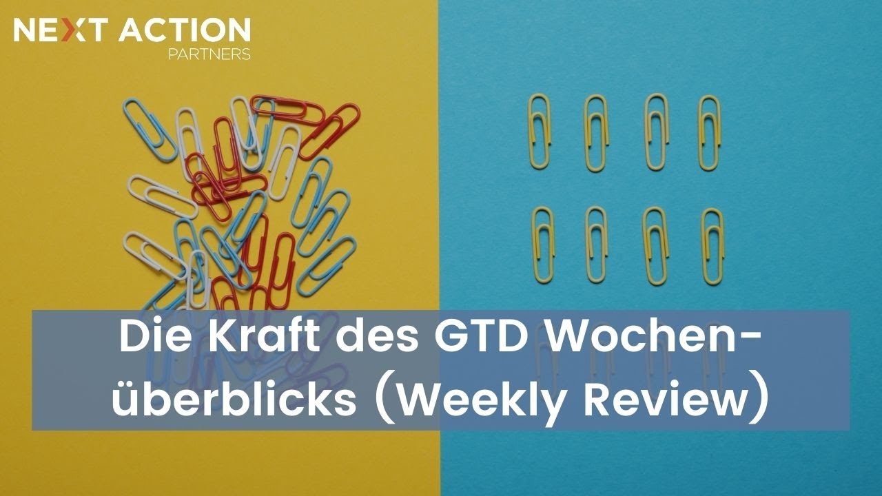 Getting Things Done Profi-Tipp: Die Kraft des GTD&reg; Wochen&uuml;berblicks