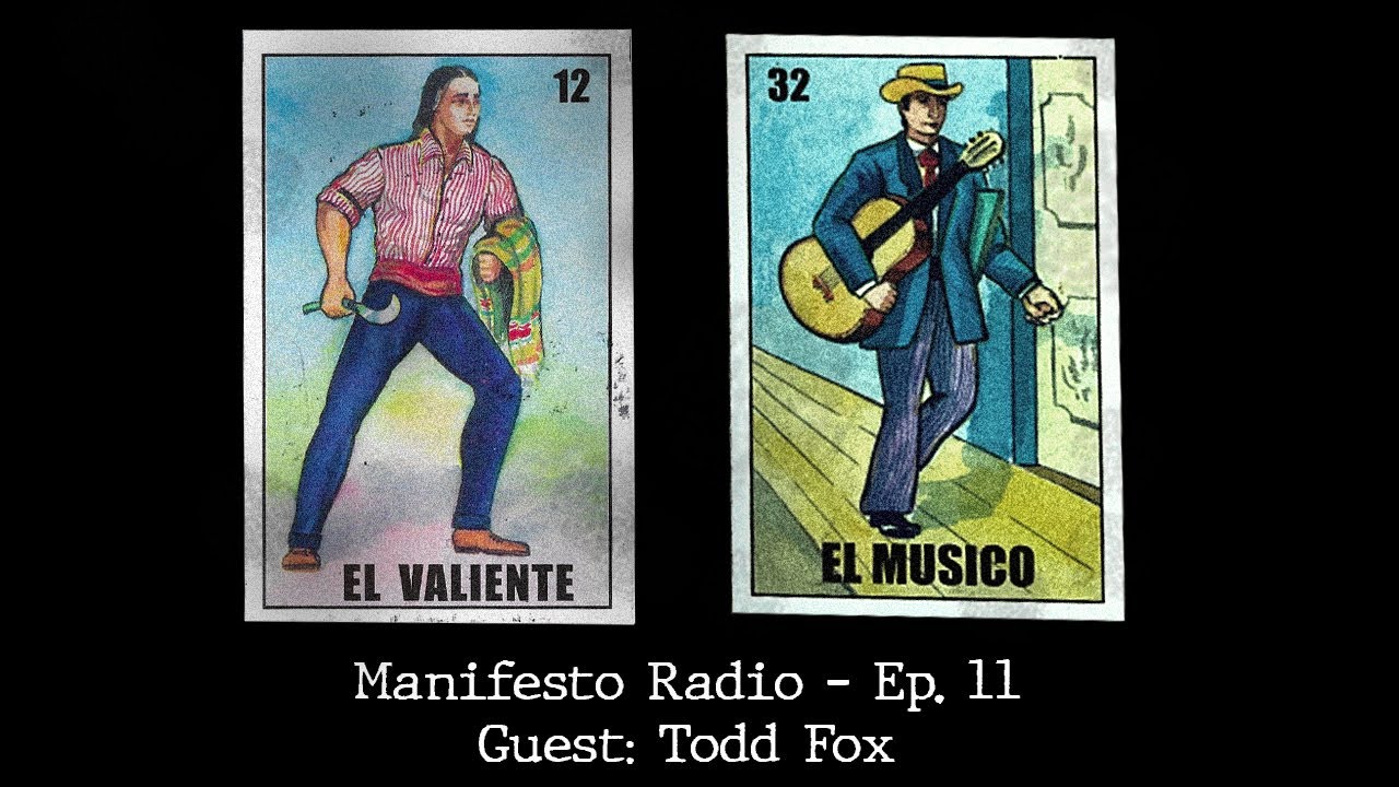 Manifesto Radio Ep11 - Guest: Todd Fox