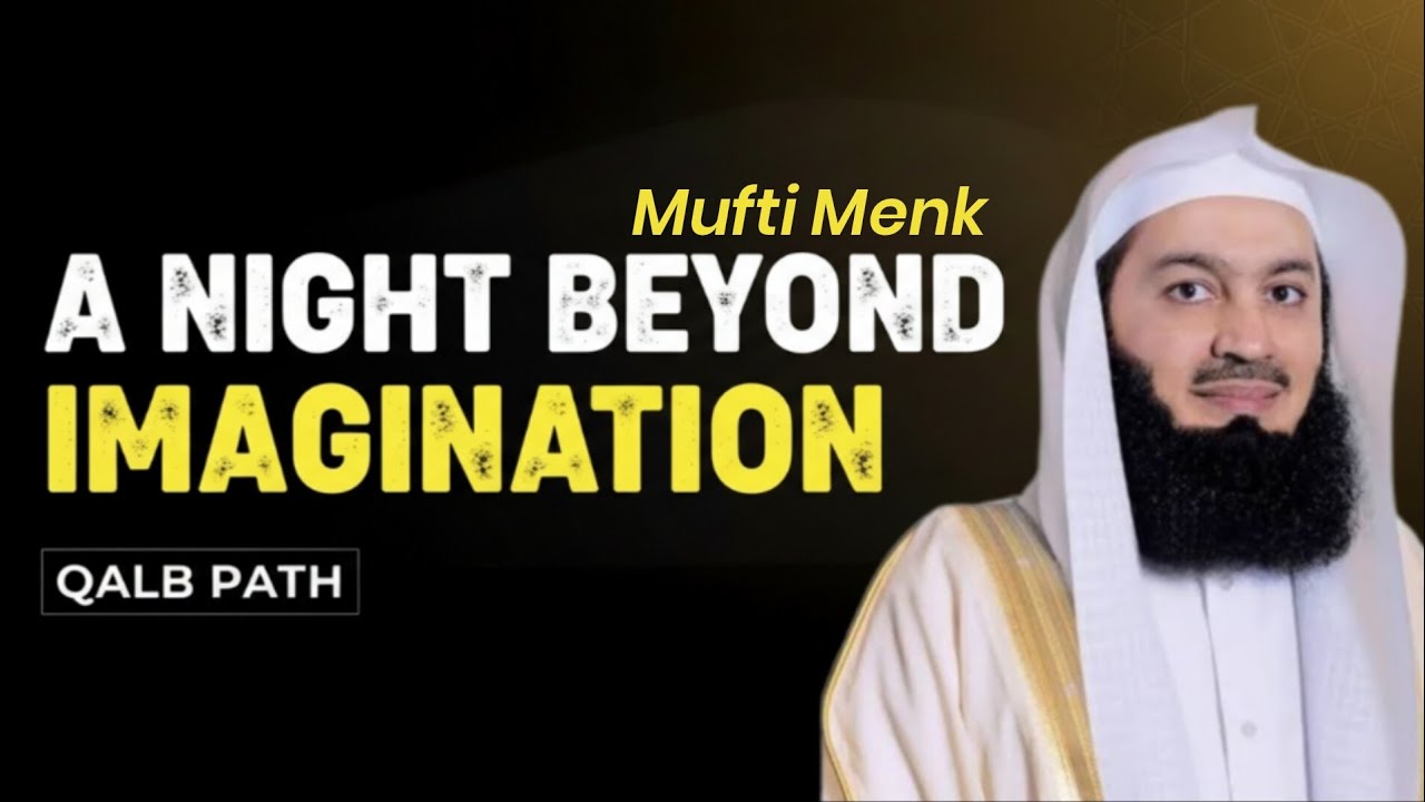 Shab-e-Meraj — The Night Allah Called His Beloved | A Powerful Reminder by #muftimenk #islam 