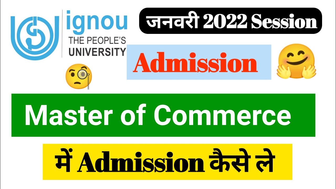 जनवरी 2022 Session Ignou Master Of Commerce  Program में  Admission कैसे ले(New Student)