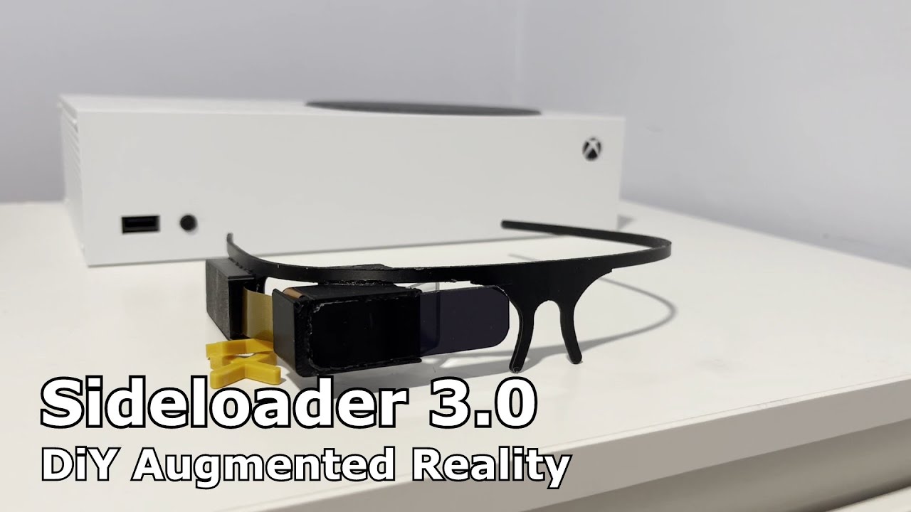 Sideloader 3.0 | DiY Augmented Reality